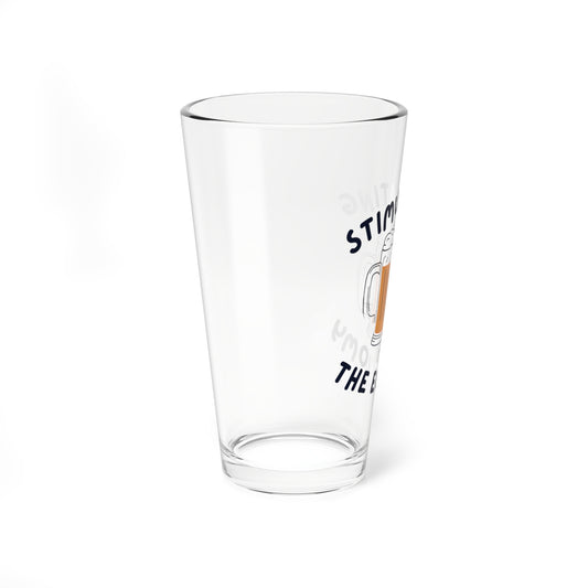 16oz Pint Glass - Stimulating the Economy Beer Glass