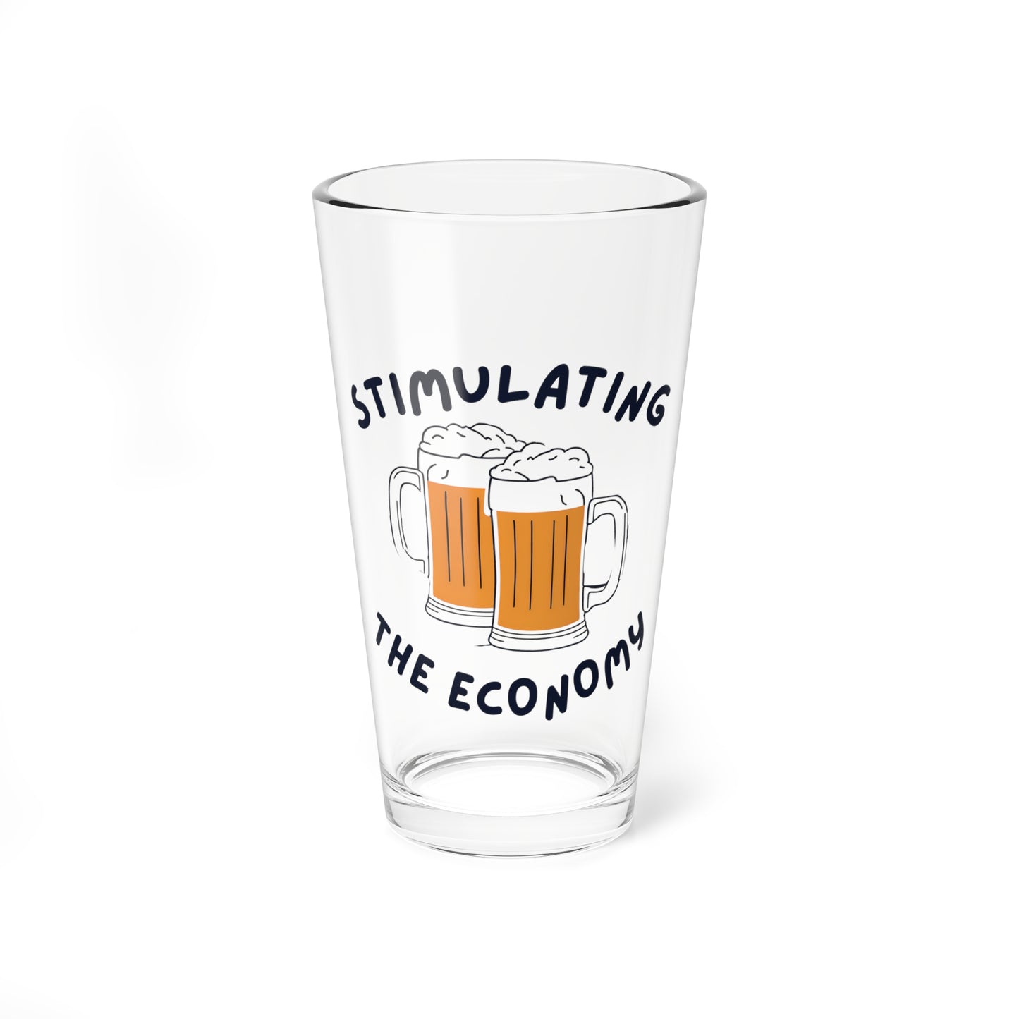 16oz Pint Glass - Stimulating the Economy Beer Glass