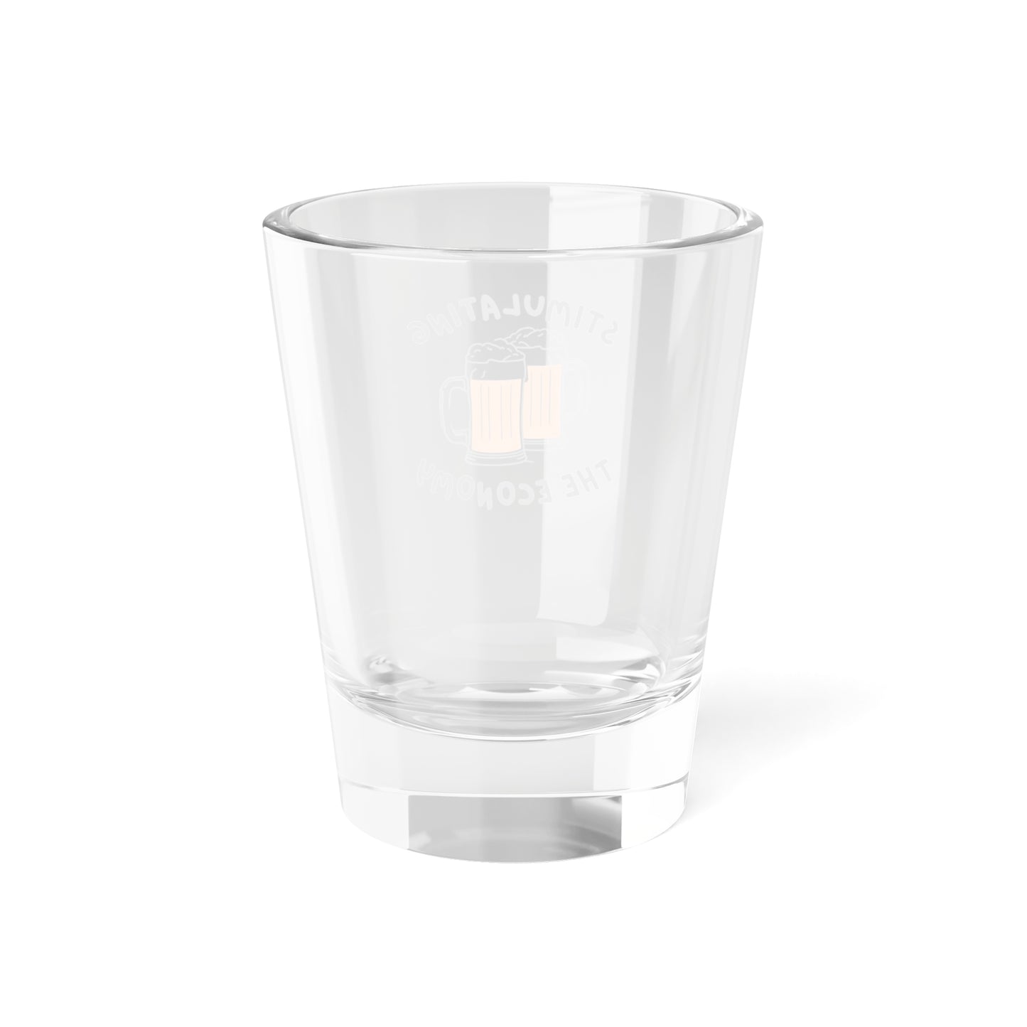 Funny Shot Glass - "Stimulating The Economy" - Perfect for Parties, Gifting, Home Bars, Birthdays, Celebrations