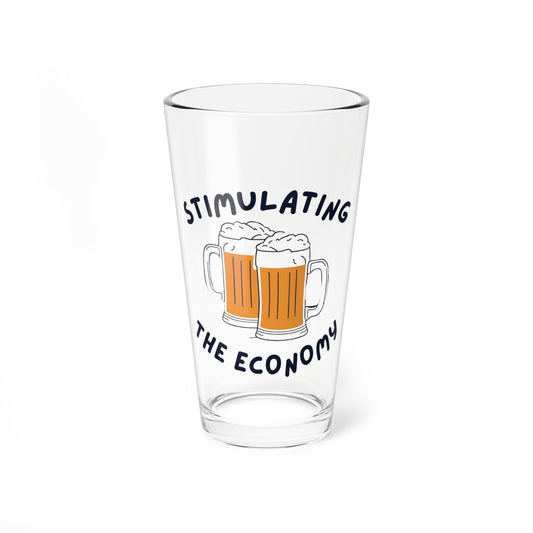 16oz Pint Glass - Stimulating the Economy Beer Glass