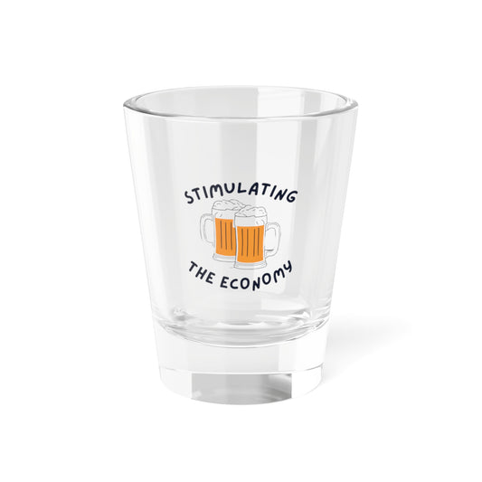 Funny Shot Glass - "Stimulating The Economy" - Perfect for Parties, Gifting, Home Bars, Birthdays, Celebrations